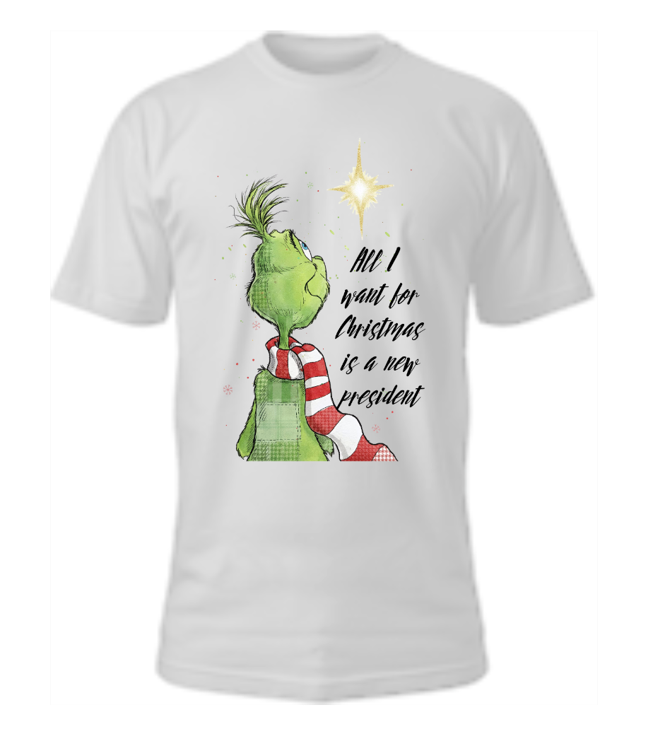 All I Want For Christmas Is A New President Tee