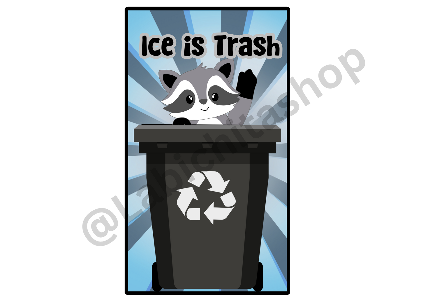 Ice is Trash Raccoon Sticker