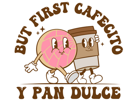 But First Cafecito Y Pan Dulce Sticker