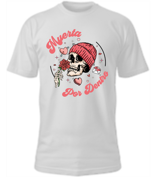 Muerta Por Dentro Tshirt