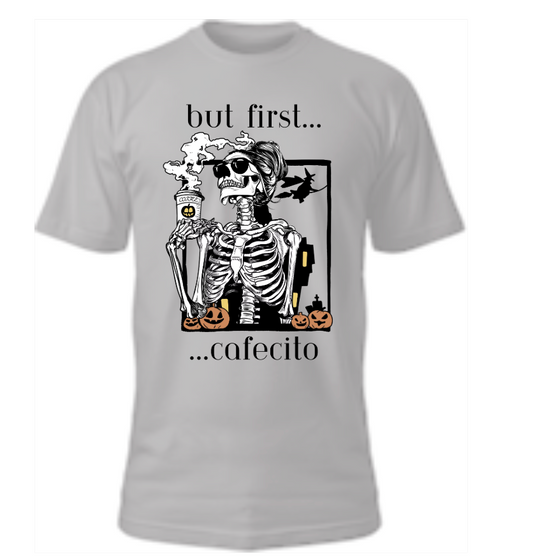 But First Cafecito Tshirt