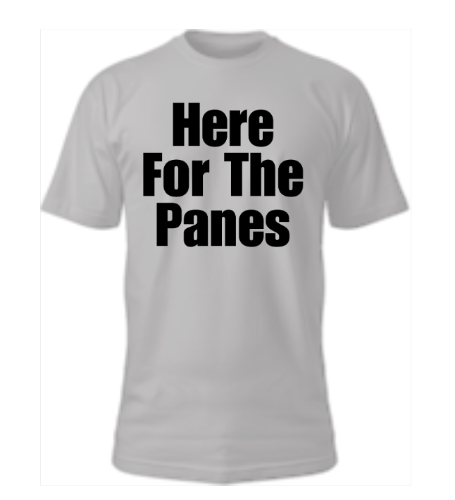Here For The Panes Text Tee
